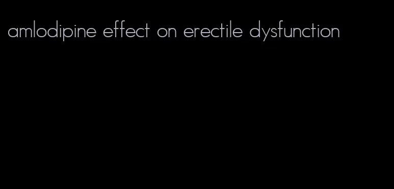 amlodipine effect on erectile dysfunction