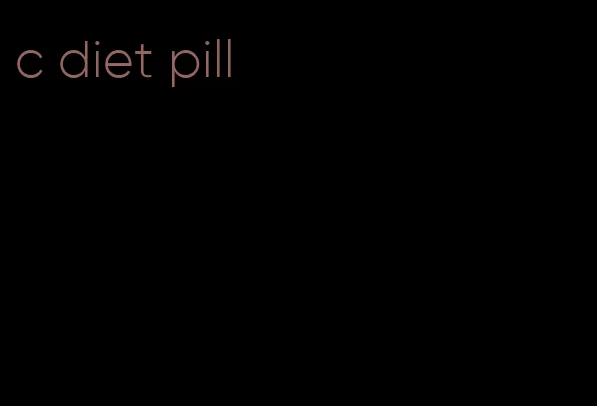c diet pill